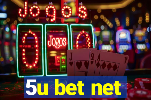 5u bet net